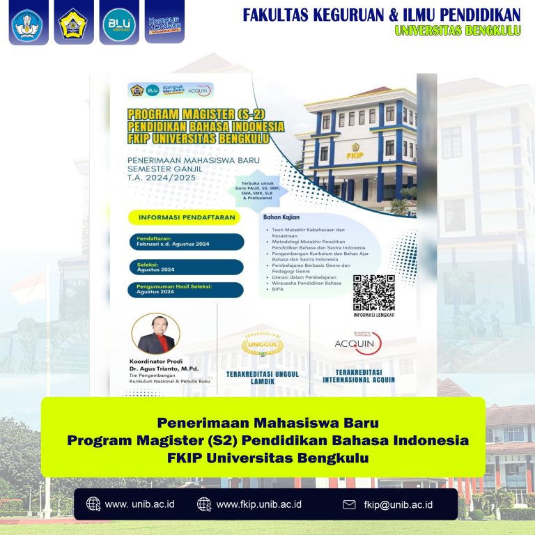 PENERIMAAN MAHASISWA BARU SEMESTER GANJIL TA. 2024-2025 / PROGRAM STUDI S2 PENDIDIKAN BAHASA INDONESIA FKIP UNIVERSITAS BENGKULU